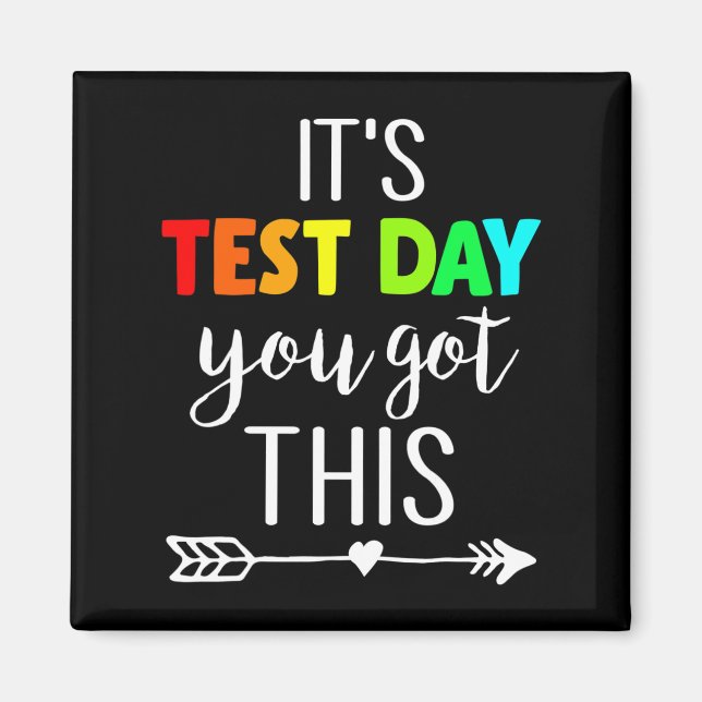 Teacher It's Test Day You Got This Testing Day Stu Magnet (Front)