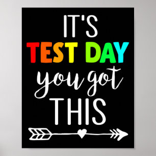 Teacher It's Test Day You Got This Testing Day Stu Poster