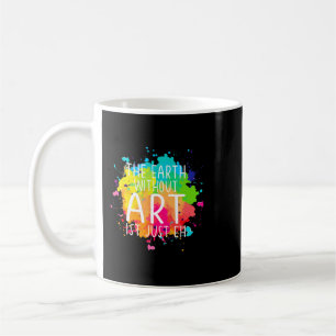 Teacher Job Art Teacher Painter Painting Drawing A Coffee Mug
