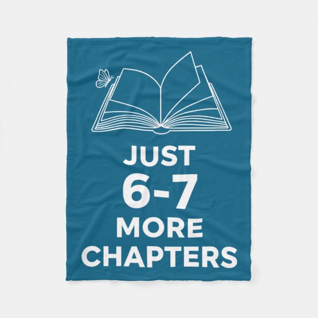 Teacher Just 6-7 More Chapters Funny Reading Teach Fleece Blanket (Front)