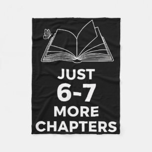 Teacher Just 6-7 More Chapters Funny Reading Teach Fleece Blanket
