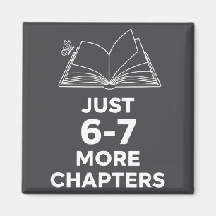 Teacher Just 6-7 More Chapters Funny Reading Teach Magnet