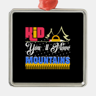 Teacher Kid You Will Move Mountains Metal Ornament