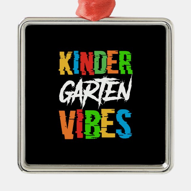 Teacher Kinder Garten Vibes Metal Ornament (Front)