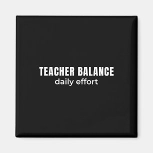 Teacher Lance Daily Effort – Educator Life Humour Magnet
