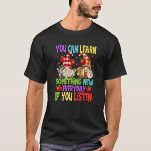 Teacher Learn Quote For Women Cute New Teacher Gno T-Shirt