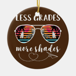 Teacher Less Grades More shades Sunglasses Palm Ceramic Ornament
