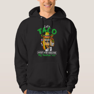 Teacher Let's Taco About How Awesome My Students A Hoodie