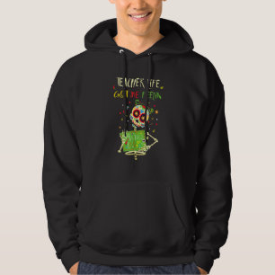 Teacher Life Got Me Feelin Un Poco Loco Day Of Dea Hoodie