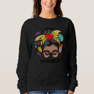 Teacher Life Messy Bun Black Women Back To School Sweatshirt