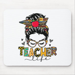 Teacher Life Messy Bun Happy First Day Of School T Mouse Pad