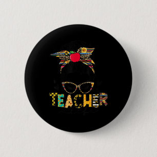 Teacher Life Messy Bun Teacher's Day First Day Of  6 Cm Round Badge