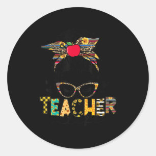 Teacher Life Messy Bun Teacher's Day First Day Of  Classic Round Sticker
