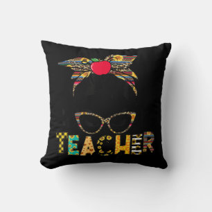 Teacher Life Messy Bun Teacher's Day First Day Of Cushion