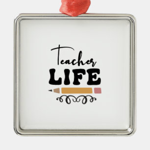 Teacher Life Metal Ornament