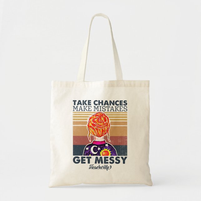 Teacher Life Take chances Tote Bag (Front)