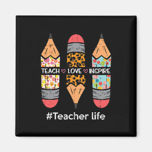 Teacher Life Teach Love Inspire Pencils Inspiratio Magnet
