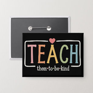 Teacher Life Teach Them to Be Kind Kindness 