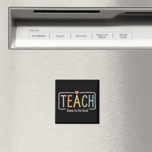 Teacher Life Teach Them to Be Kind Kindness Magnet