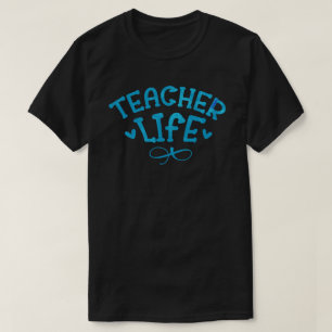 TEACHER LIFE typographic                           T-Shirt
