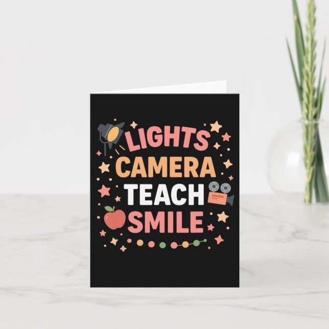 Teacher Lights Camera Teach Smile Funny Back To Sc Card (Front)