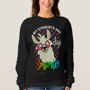 Teacher Llama lovers My Students are 100 Days smar Sweatshirt