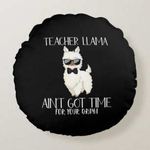 Teacher Llama – No Time for Drama Funny Educator Round Cushion