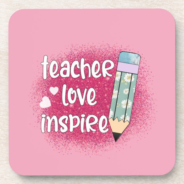 Teacher Love Inspire -Pink Glitter & Floral Pencil Coaster (Front)