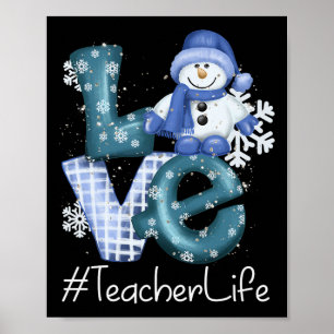 Teacher Love Snowman Xmas Women Winter Season Chri Poster