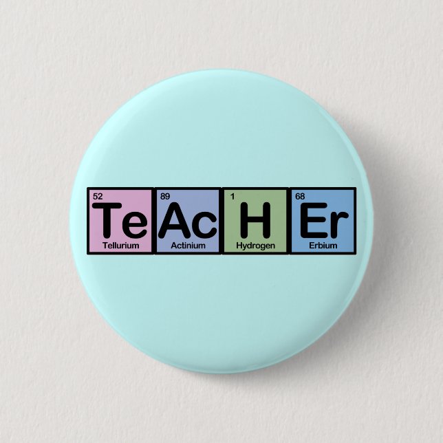 Teacher made of Elements 6 Cm Round Badge (Front)