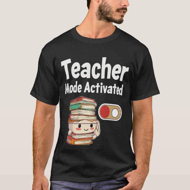 Teacher Mode Activated Back to School Tee (Front)