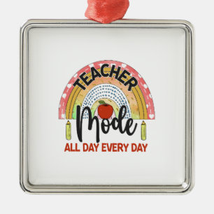 Teacher Mode All Day Every Day Metal Ornament