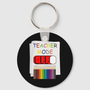 Teacher Mode Off Key Ring