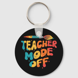 Teacher Mode Off Last Day Of School Art Teacher  Key Ring