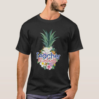 Teacher Mode Off Pineapple Flower Women Aloha Hawa T-Shirt