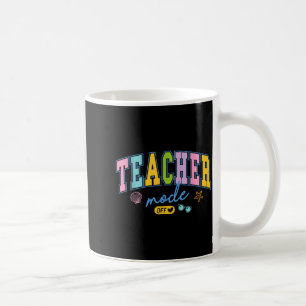 Teacher Mode Off Summer Vacation End School Year Coffee Mug