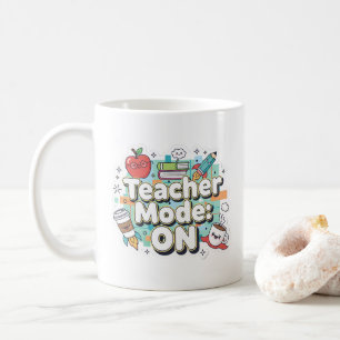 Teacher Mode: ON – Cute Funny Teacher Back to Scho Coffee Mug
