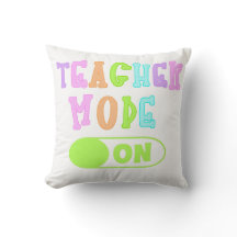 Teacher Mode On Pillow