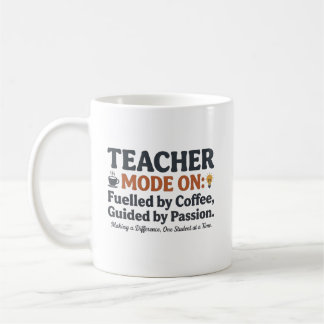 Teacher Mode On style quotes Coffee Mug