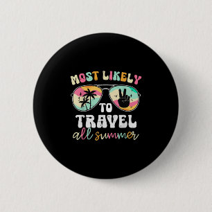 Teacher Most Likely To Travel All Summer End Of Sc 6 Cm Round Badge