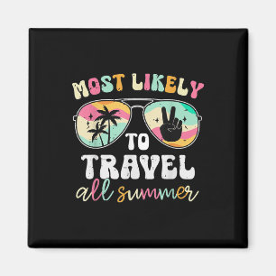 Teacher Most Likely To Travel All Summer End Of Sc Magnet