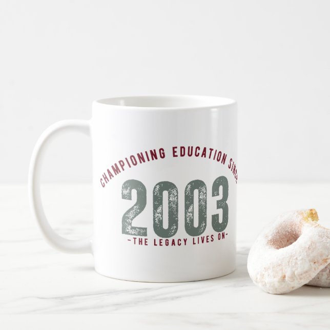 Teacher Mug - Championing education Since 2003 (With Donut)