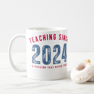 Teacher Mug Teaching Since 2024