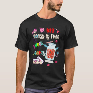 Teacher My Class Full of SweetHearts Valentine's D T-Shirt