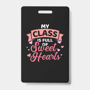 Teacher My Class Is Full Of Sweet Hearts ID Badge