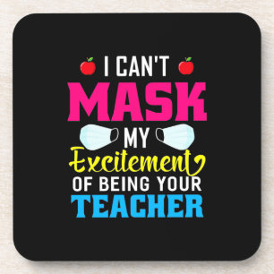 Teacher My Excitement Of Being Your Teacher Coaster