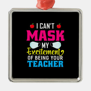 Teacher My Excitement Of Being Your Teacher Metal Ornament