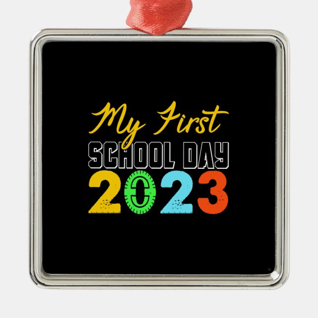 Teacher My First School Day 2023 Metal Ornament (Front)