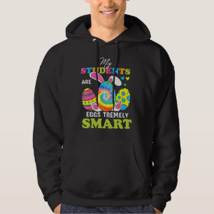 Teacher My Students Are Eggs Tremely Smart Happy E Hoodie