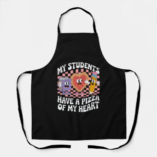 Teacher My Students Have A Pizza Of My Heart  Apron